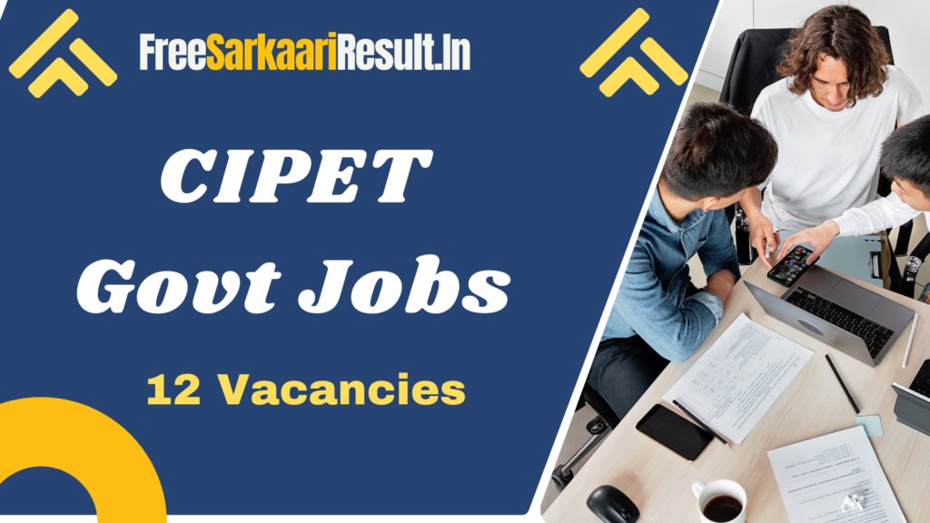 CIPET Recruitment 2024