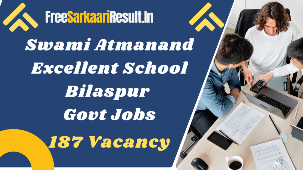 Swami Atmanand Excellent School Bilaspur Recruitment 2024