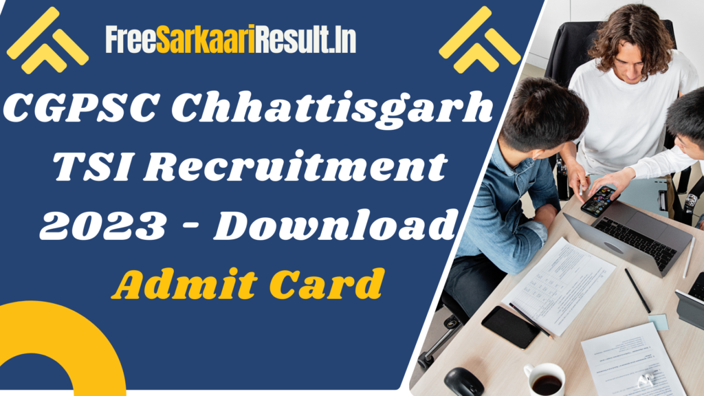 CGPSC Chhattisgarh TSI Recruitment 2023 - Download Admit Card