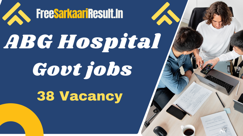 ABG Hospital Recruitment 2024