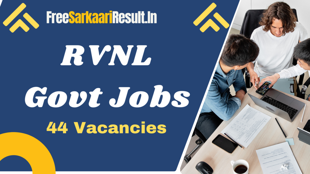 RVNL Executive Recruitment 2024 | 44 Executive, Manager, DGM Vacancies, Eligiblity & Apply Offline