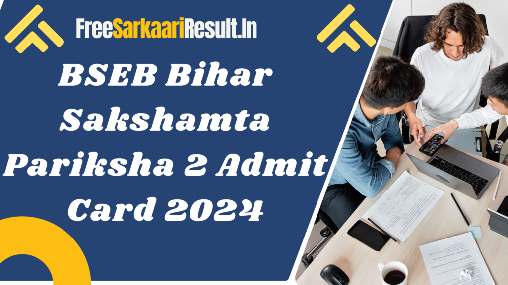 BSEB Bihar Sakshamta Pariksha 2 Admit Card 2024