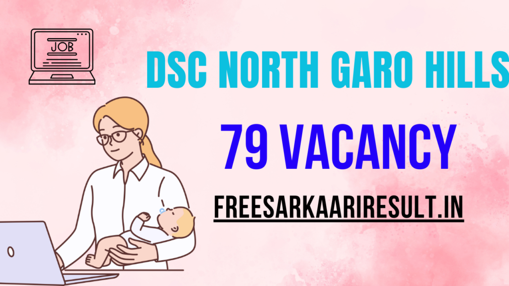 DSC North Garo Hills Recruitment 2024