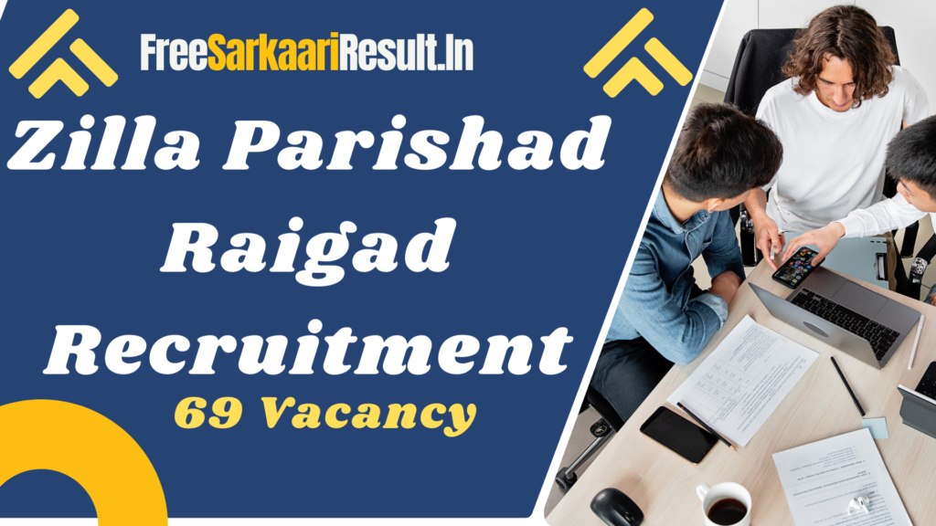 Zilla Parishad Raigad Recruitment 2024 Notification, 69 Vacancies, Check Eligibility & Other Info