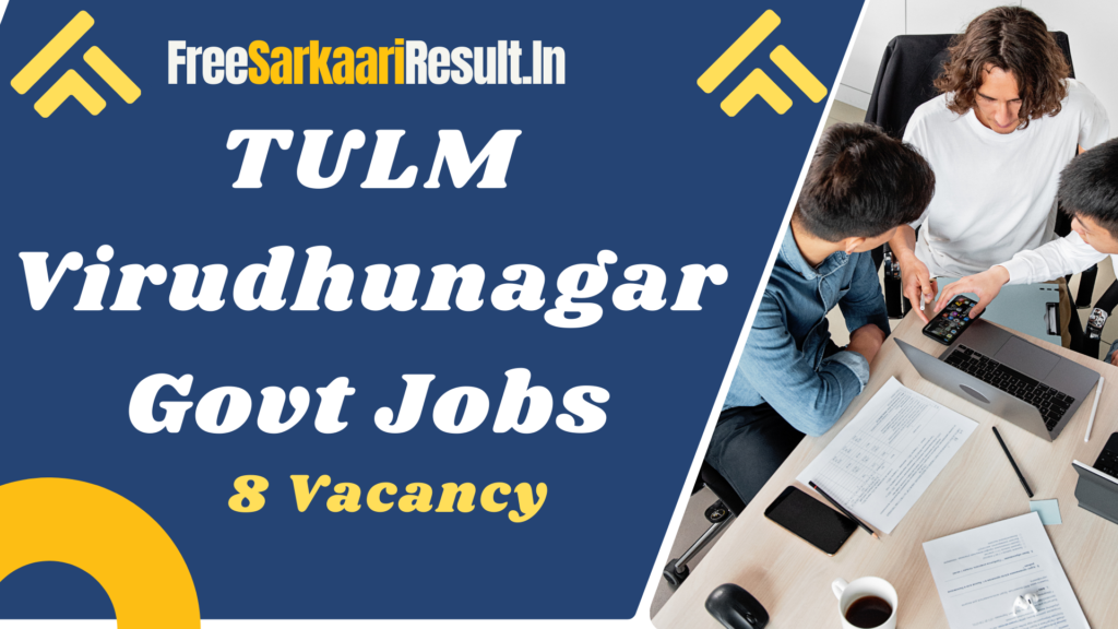 TULM Virudhunagar Recruitment 2024 Notification, 8 Vacancies, Check Eligibility & Other Info 