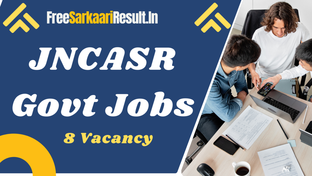 JNCASR Recruitment 2024 Notification, 8 Vacancies, Check Eligibility & Other Info