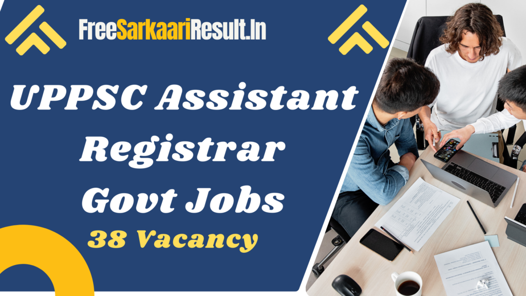 UPPSC Assistant Registrar Recruitment 2024, Apply For 38 Vacancies, Check Eligibility & Other Details