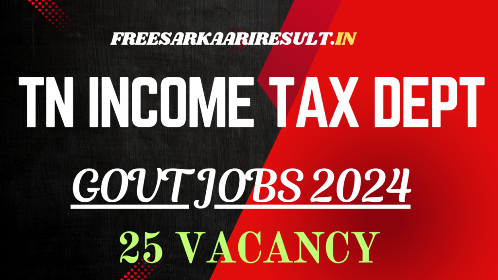 Tamil Nadu Income Tax Department Recruitment 2024