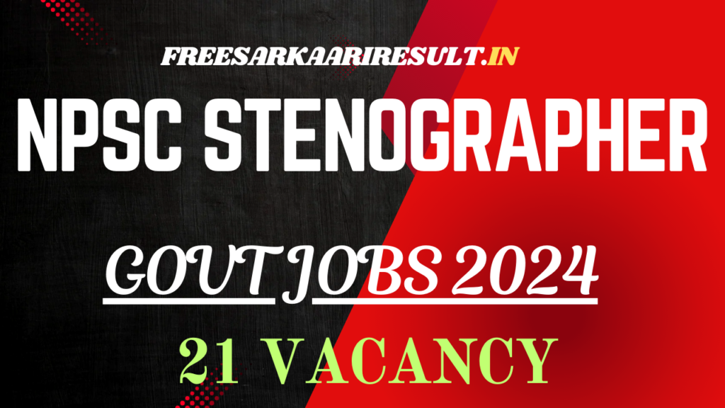 NPSC Stenographer Recruitment 2024