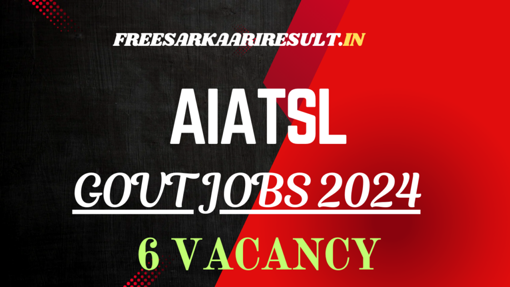 AIATSL Recruitment 2024