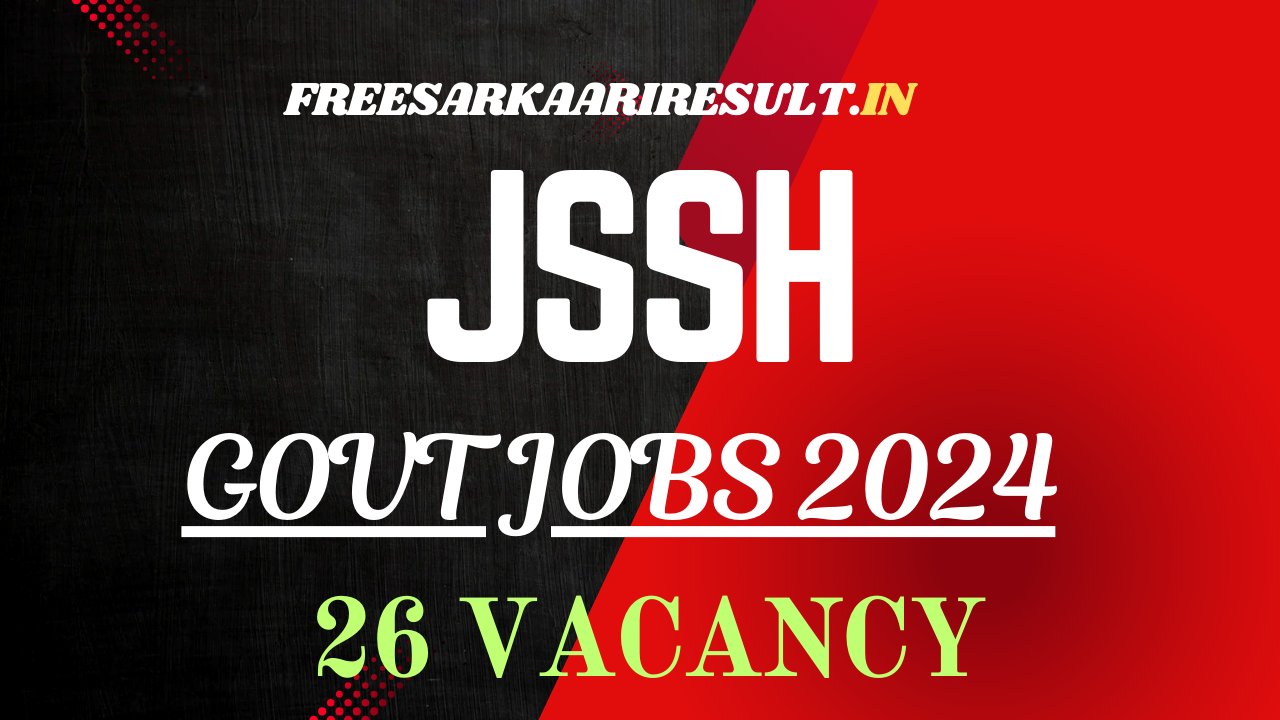 JSSH Recruitment 2024