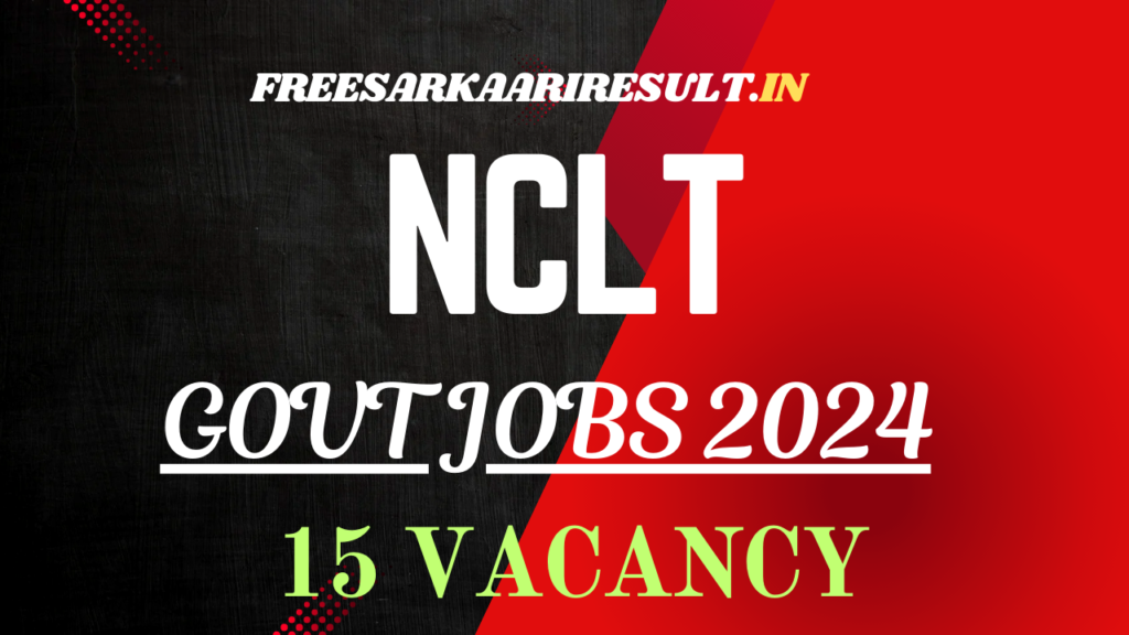 National Company Law Tribunal NCLT Recruitment 2024