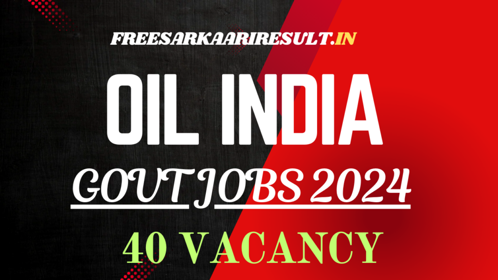 Oil India Recruitment 2024