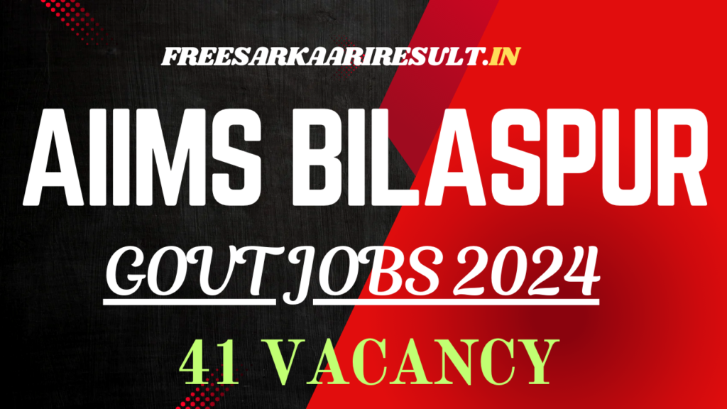 AIIMS Bilaspur Recruitment 2024