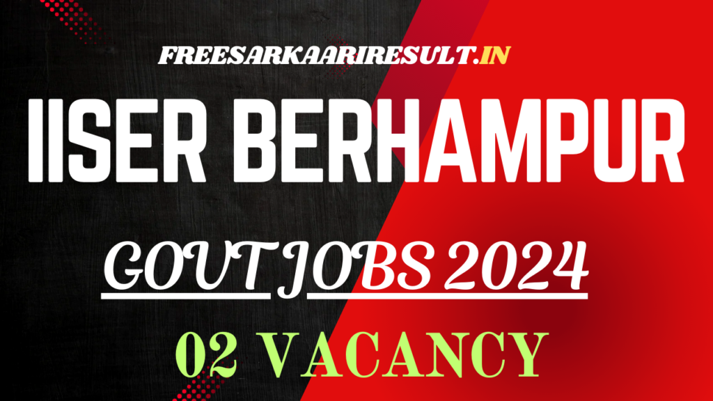 IISER Berhampur Recruitment 2024