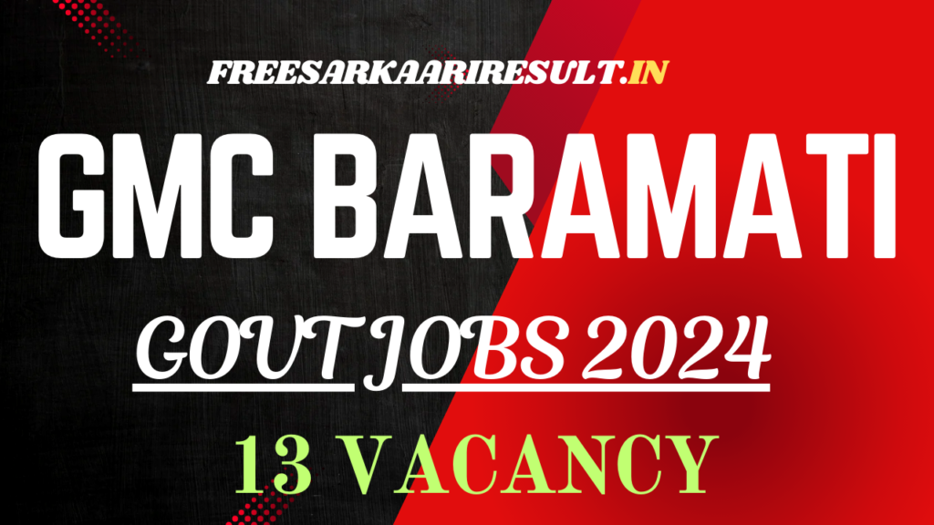 GMC Baramati Recruitment 2024