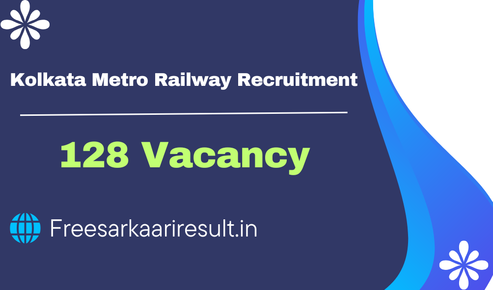 Metro Railway Kolkata Recruitment 2024-25